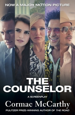 The Counselor (Movie Tie-in Edition): A Screenplay by McCarthy, Cormac