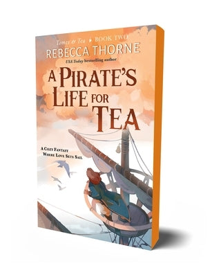 A Pirate's Life for Tea by Thorne, Rebecca