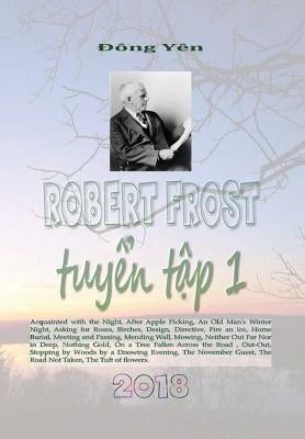 Robert Frost Tuyen Tap I by Yen, Dong