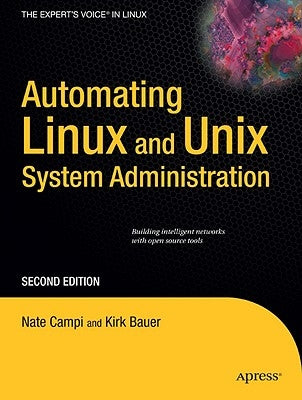 Automating Linux and UNIX System Administration by Campi, Nathan