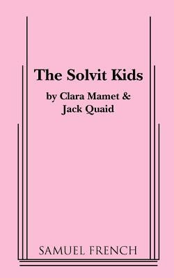 The Solvit Kids by Mamet, Clara