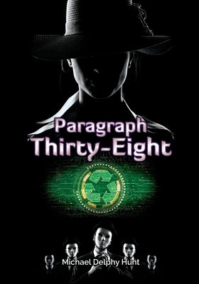 Paragraph Thirty-Eight by Hunt, Michael D.