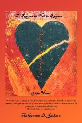 To Rhyme or Not to Rhyme...Messages of the Heart by Jackson, Angenette D.