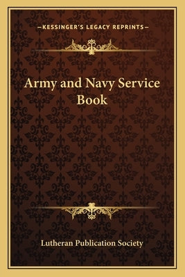 Army and Navy Service Book by Lutheran Publication Society