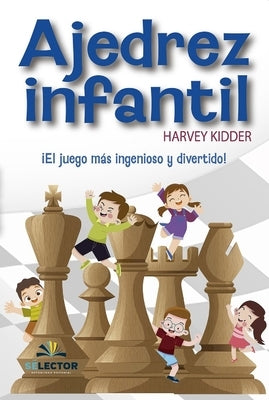 Ajedrez Infantil by Kidder, Harvey