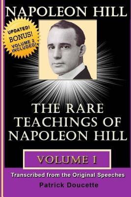 Napoleon Hill: The Rare Teachings of Napoleon Hill - Volume 1 by Doucette, Patrick
