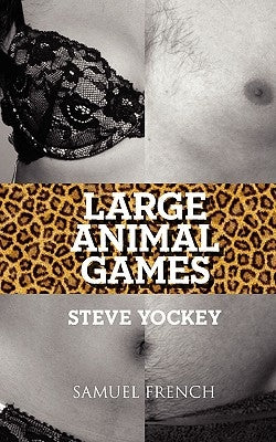 Large Animal Games by Yockey, Steve