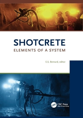 Shotcrete: Elements of a System by Bernard, Stefan