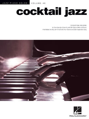 Cocktail Jazz: Piano Solos Songbook for Piano Keyboard Various Composers 25 Jazz Standards Sheet Music Arrangements with Chord Symbols for Solo Pianis by Hal Leonard Corp