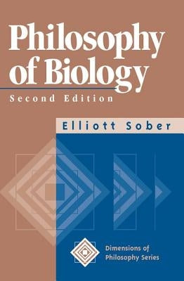 Philosophy of Biology by Sober, Elliott