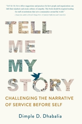 Tell Me My Story: Challenging the Narrative of Service Before Self by Dhabalia, Dimple D.