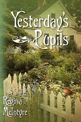 Yesterday's Pupils by McIntyre, Regina