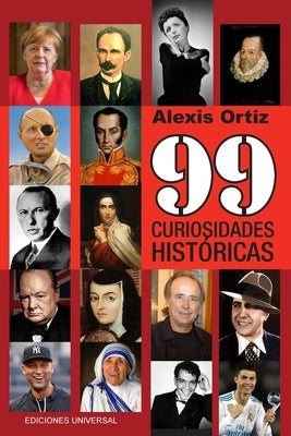 99 Curiosidades Históricas by Ortiz, Alexis