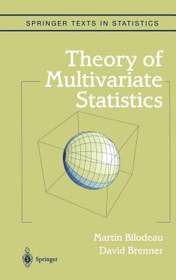 Theory of Multivariate Statistics by Bilodeau, Martin