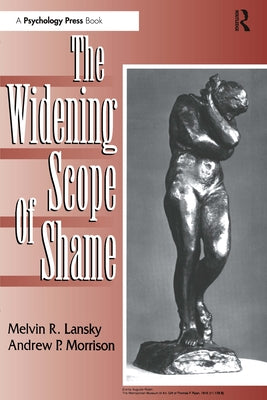 The Widening Scope of Shame by Lansky, Melvin R.