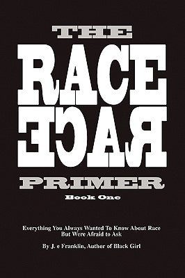 The Race Primer by Franklin, J. E.