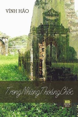 Trong Nhung Thoang Choc: Tuy But Cua Vinh Hao by Vinh, Hao