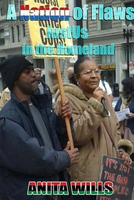 A Nation of Flaws Justus in the Homeland by Wills, Anita
