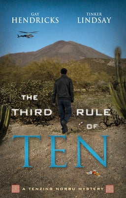 The Third Rule Of Ten: A Tenzing Norbu Mystery by Hendricks, Gay
