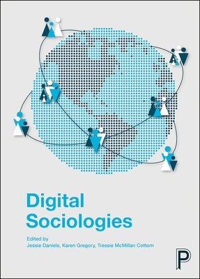 Digital Sociologies by Daniels, Jessie