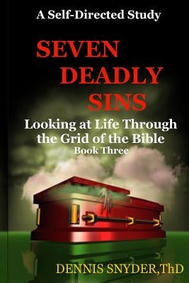 Seven Deadly Sins by Snyder, Dennis