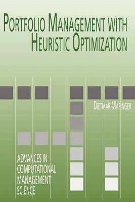 Portfolio Management with Heuristic Optimization by Maringer, Dietmar G.
