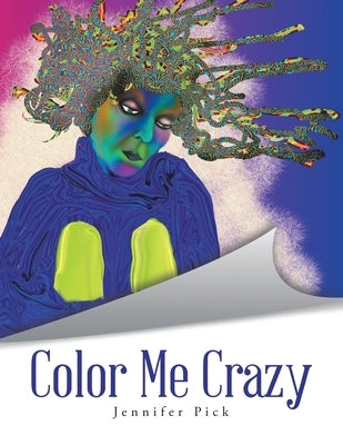 Color Me Crazy by Pick, Jennifer