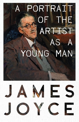 A Portrait of the Artist as a Young Man by Joyce, James