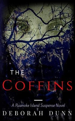 The Coffins by Dunn, Deborah