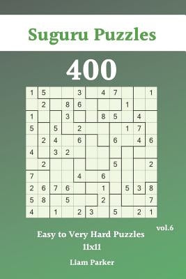 Suguru Puzzles - 400 Easy to Very Hard Puzzles 11x11 vol.6 by Parker, Liam