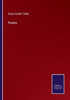 Poems by Talley, Susan Archer