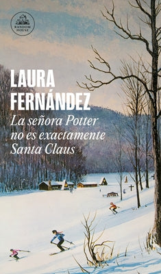 La Señora Potter No Es Exactamente Santa Claus / Mrs. Potter Is Not Really Santa Claus by Fern&#225;ndez, Laura