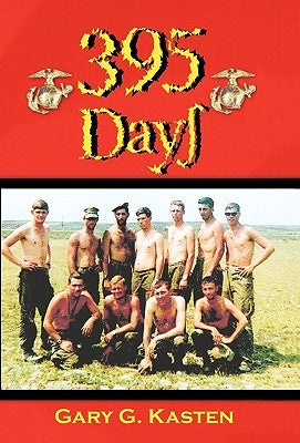 395 Days by Kasten, Gary G.