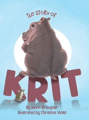 The Story of Krit by Brougher, Kevin