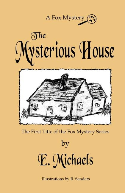 The Mysterious House by Sanders, R.