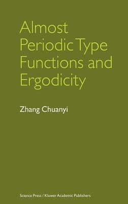 Almost Periodic Type Functions and Ergodicity by Zhang Chuanyi