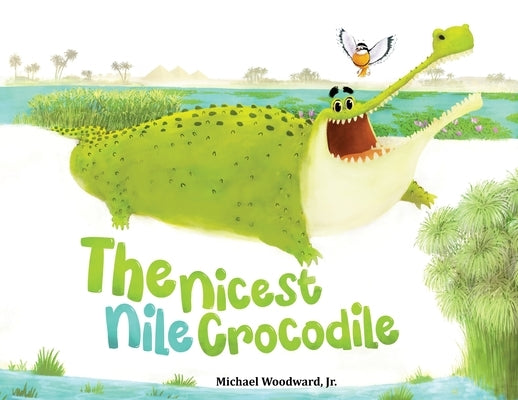 The Nicest Nile Crocodile by Woodward, Michael a.