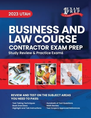 2023 Utah Business and Law Course Contractor Exam Prep: 2023 Study Review & Practice Exams by Inc, Upstryve