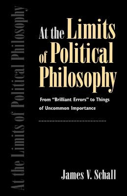 Limits Pol Philosophy by Schall, James V. S. J.