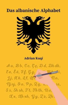 Das albanische Alphabet by Kuqi, Adrian