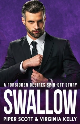 Swallow: A Forbidden Desires Spin-Off Story by Kelly, Virginia