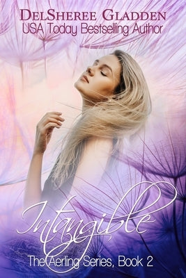 Intangible by Gladden, Delsheree