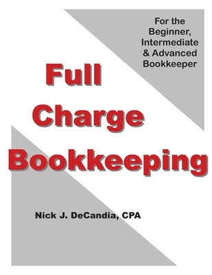 Full-Charge Bookkeeping: For the Beginner, Intermediate & Advanced Bookkeeper by Sheehan Cb, Margaret (Peg)