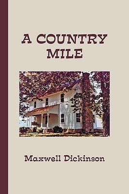 A Country Mile by Maxwell Dickinson, Dickinson
