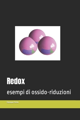 Redox: esempi di ossido-riduzioni by Femia, Giuseppe