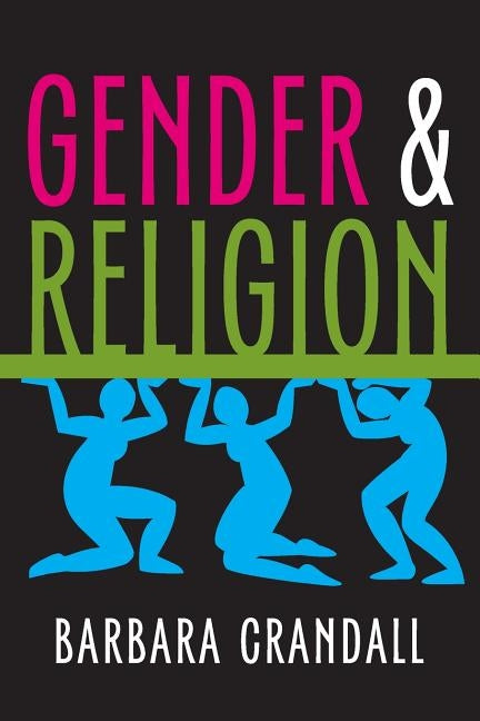 Gender and Religion by Crandall, Barbara
