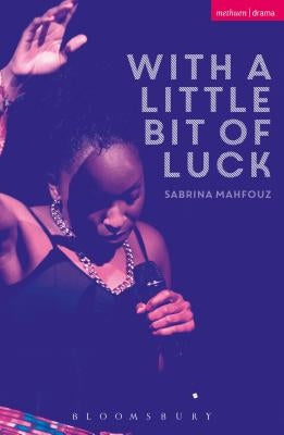 With a Little Bit of Luck by Mahfouz, Sabrina
