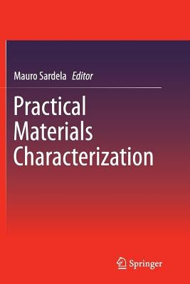 Practical Materials Characterization by Sardela, Mauro