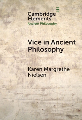 Vice in Ancient Philosophy by Nielsen, Karen Margrethe