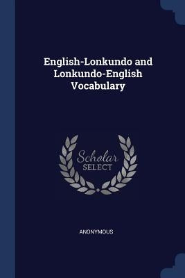 English-Lonkundo and Lonkundo-English Vocabulary by Anonymous